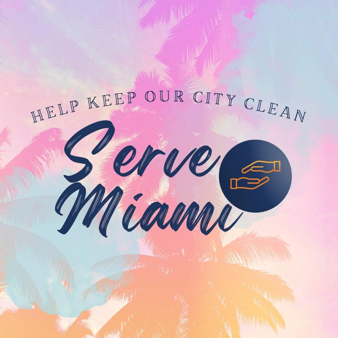 Serve Miami: Help Keep Our City Clean