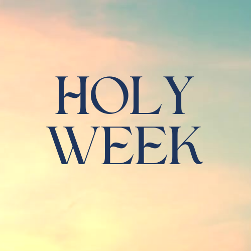 Holy Week 2023